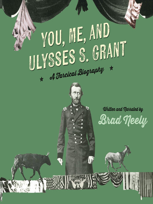 Title details for You, Me, and Ulysses S. Grant by Brad Neely - Available